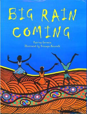Big Rain Coming (Rise and Shine)