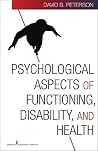 Psychological Aspects of Functioning, Disability, and Health Psychological Aspects of Functioning, Disability, and Health