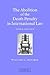 The Abolition of the Death Penalty in International Law