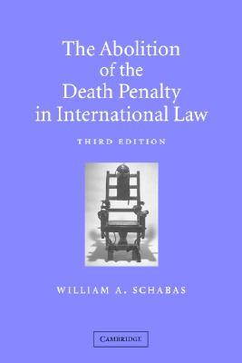 The Abolition of the Death Penalty in International Law (Paperback)