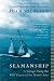 Seamanship: A Voyage Along the Wild Coasts of the British Isles – A Revelatory Sailing Memoir of Disasters, Discoveries, and Being Alive