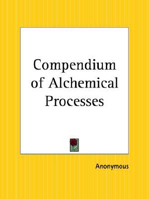 Compendium of Alchemical Processes (Paperback)