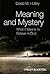 Meaning and Mystery: What It Means to Believe in God