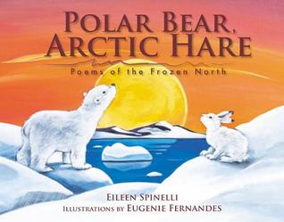 Polar Bear, Arctic Hare: Poems of the Frozen North (Hardcover)