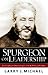 Spurgeon on Leadership by Larry J. Michael