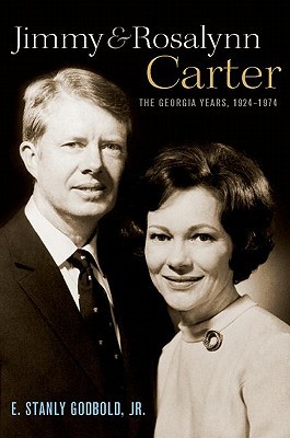Jimmy and Rosalynn Carter: The Georgia Years, 1924-1974 (Hardcover)