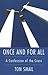 Once and for All by Tom Smail