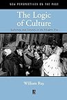 The Logic of Culture: Authority and Identity in the Modern Era (New Perspectives on the Past) The Logic of Culture: Authority and Identity in the Modern Era (New Perspectives on the Past)