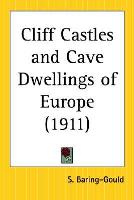 Cliff Castles and Cave Dwellings of Europe
