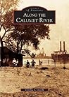 Along the Calumet River (Images of America: Illinois)