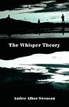 The Whisper Theory