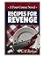 Recipes For Revenge, A Four-Course Novel