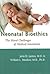 Neonatal Bioethics: The Mor...