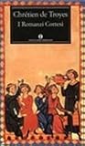 I romanzi cortesi. Perceval - Erec e Enide - Cligès - Lancillotto - Ivano