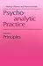 Psychoanalytic Practice, Volume 1 by Helmut Thomä