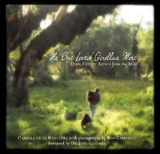 No One Loved Gorillas More: Dian Fossey: Letters from the Mist (Hardcover)