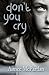 Don't You Cry