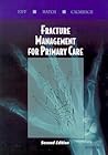 Fracture Management for Primary Care Fracture Management for Primary Care