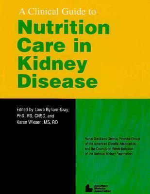 A Clinical Guide To Nutrition Care In Kidney Disease (Paperback)