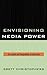 Envisioning Media Power: On...