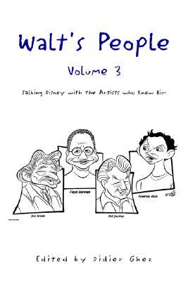 Walt's People, Volume 3: Talking Disney with the Artists Who Knew Him (Paperback)