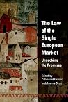 The Law of the Single European Market: Unpacking the Premises The Law of the Single European Market: Unpacking the Premises