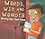 Words, Wit, and Wonder: Wri...