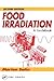 Food Irradiation by Morton Satin