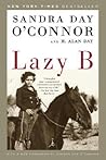 Lazy B by Sandra Day O'Connor