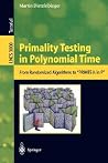 Primality Testing in Polynomial Time: From Randomized Algorithms to "PRIMES Is in P" (Lecture Notes in Computer Science, 3000) Primality Testing in Polynomial Time: From Randomized Algorithms to "PRIMES Is in P" (Lecture Notes in Computer Science, 3000)