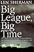 Big League, Big Time by Len Sherman