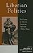 Liberian Politics by Hanes Walton Jr.