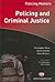 Policing and Criminal Justice by Christopher Blake