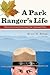 A Park Ranger's Life: Thirt...