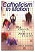Catholicism in Motion: The Church in American Society
