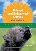 Unloved and Endangered Animals: What You Can Do