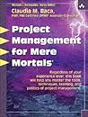 Project Management for Mere Mortals