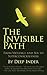 The Invisible Path: From Violence and Sex to Superconsciousness