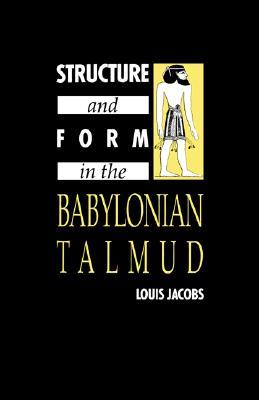 Structure and Form in the Babylonian Talmud (Hardcover)