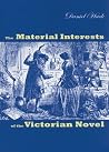 The Material Interests of the Victorian Novel (Victorian Literature and Culture Series) The Material Interests of the Victorian Novel (Victorian Literature and Culture Series)