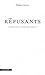 Les refusants by Philippe Breton