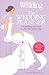 The Wedding Planner: Everything You Need to Plan the Perfect Day (You & Your Wedding)