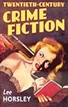 Twentieth-Century Crime Fiction Twentieth-Century Crime Fiction