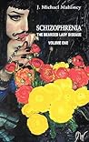 Schizophrenia: The Bearded Lady Disease Volume One Schizophrenia: The Bearded Lady Disease Volume One