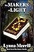 The Makers of Light
