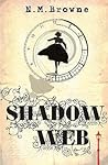 Shadow Web by N.M. Browne