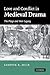 Love and Conflict in Medieval Drama: The Plays and their Legacy