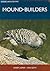 Mound-Builders by Darryl Jones