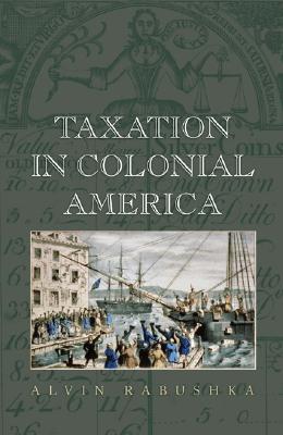 Taxation in Colonial America (Hardcover)