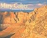 Mary Colter: Architect of the Southwest Mary Colter: Architect of the Southwest